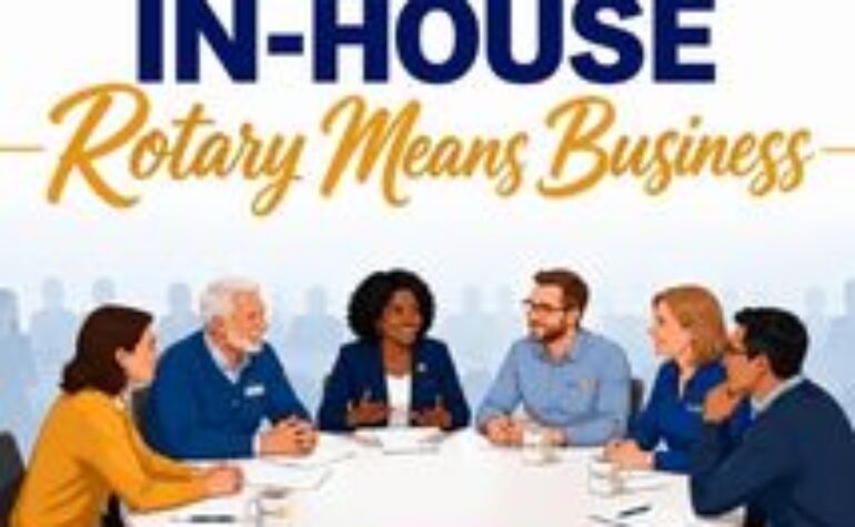Club Meeting October 8, 2026 In House Rotary Means Business