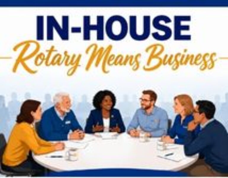 Club Meeting October 8, 2026 In House Rotary Means Business